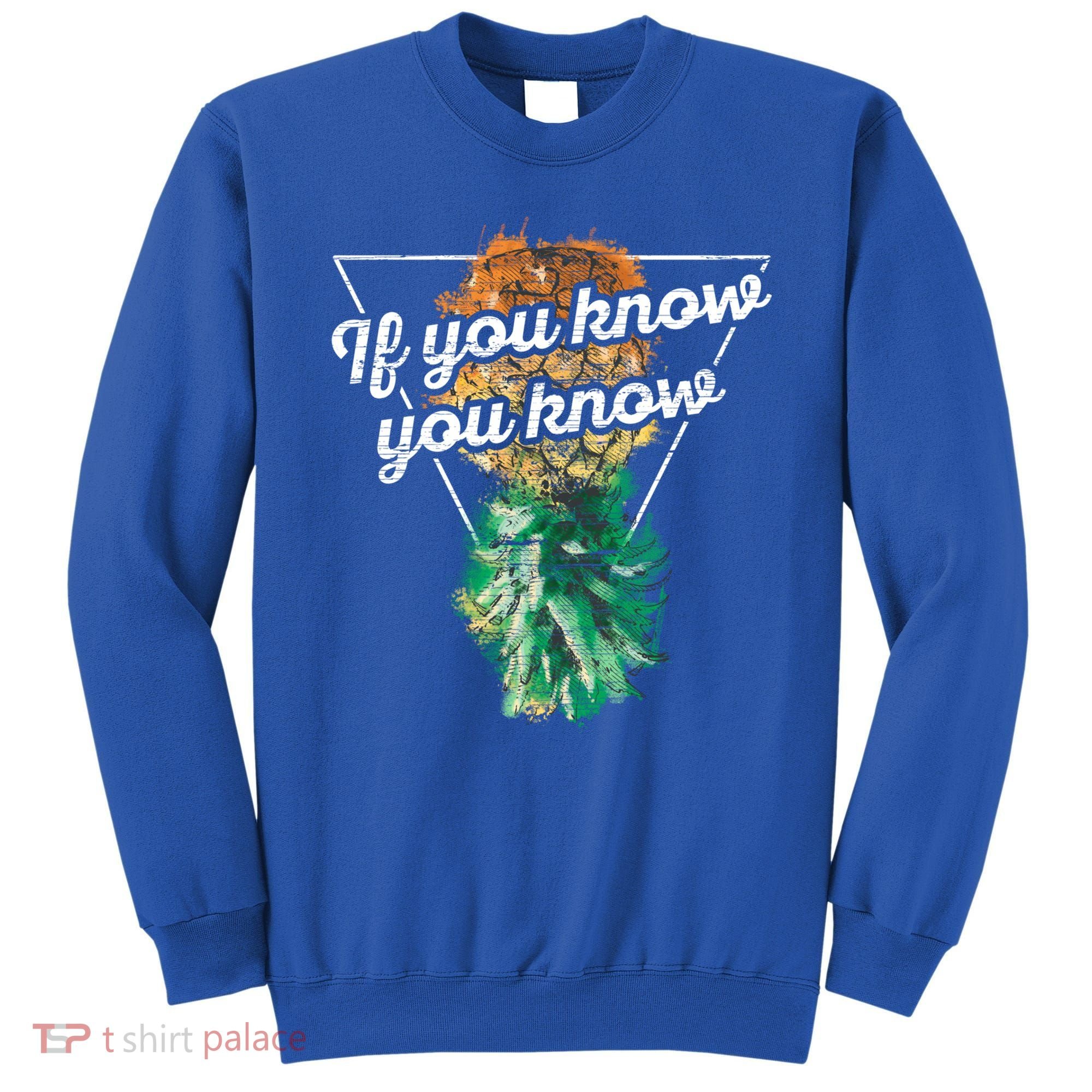 If You Know You Know Upside Down Pineapple Swinger Gift Sweatshirt