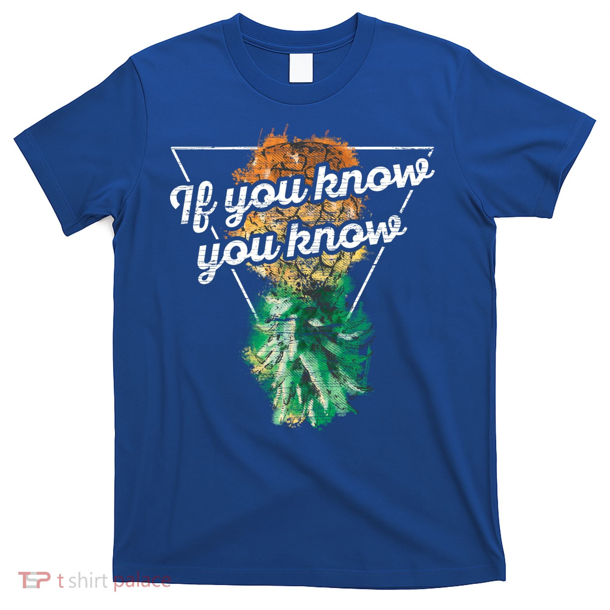 If You Know You Know Upside Down Pineapple Swinger Gift T-Shirt