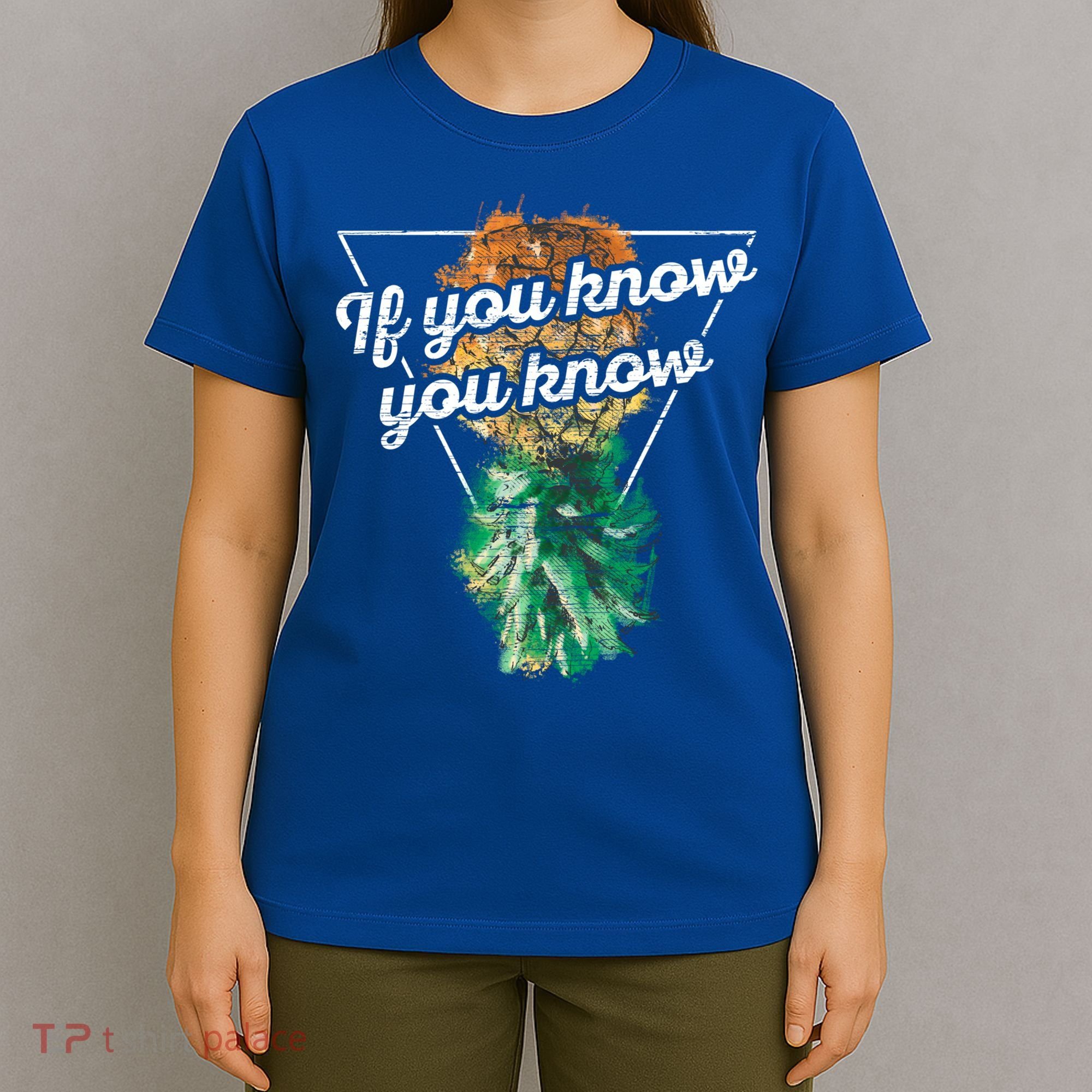If You Know You Know Upside Down Pineapple Swinger Gift T-Shirt