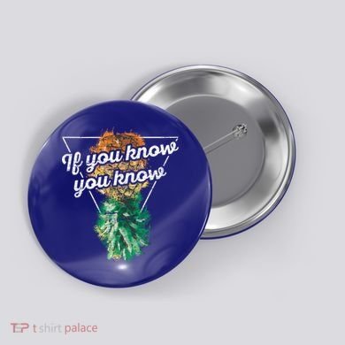 If You Know You Know Upside Down Pineapple Swinger Gift Button