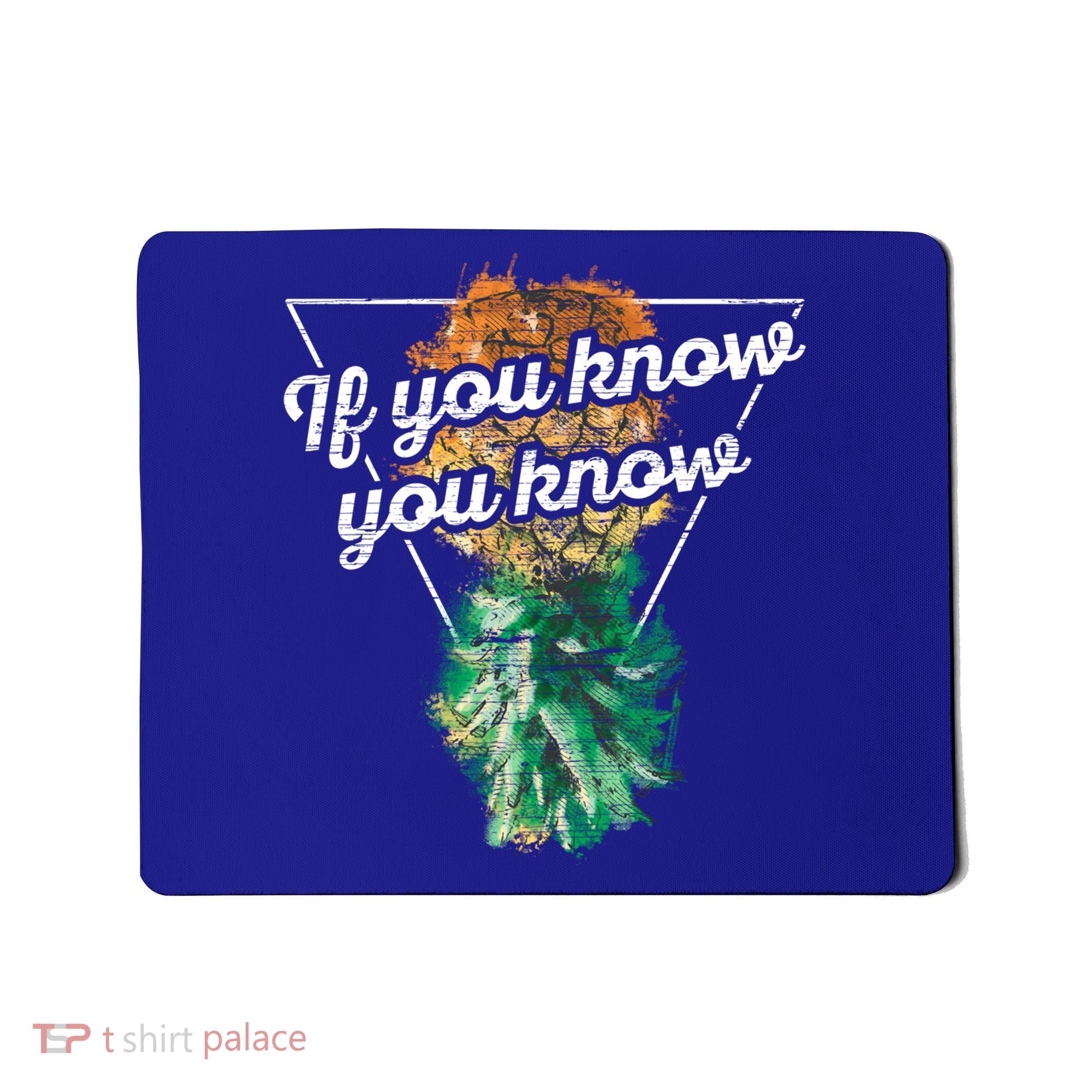 If You Know You Know Upside Down Pineapple Swinger Gift Mousepad