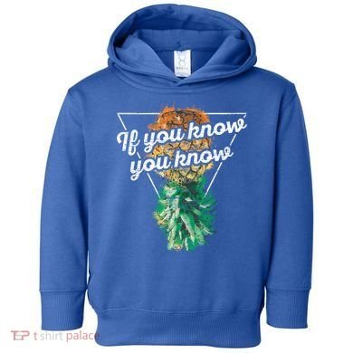 If You Know You Know Upside Down Pineapple Swinger Gift Toddler Hoodie