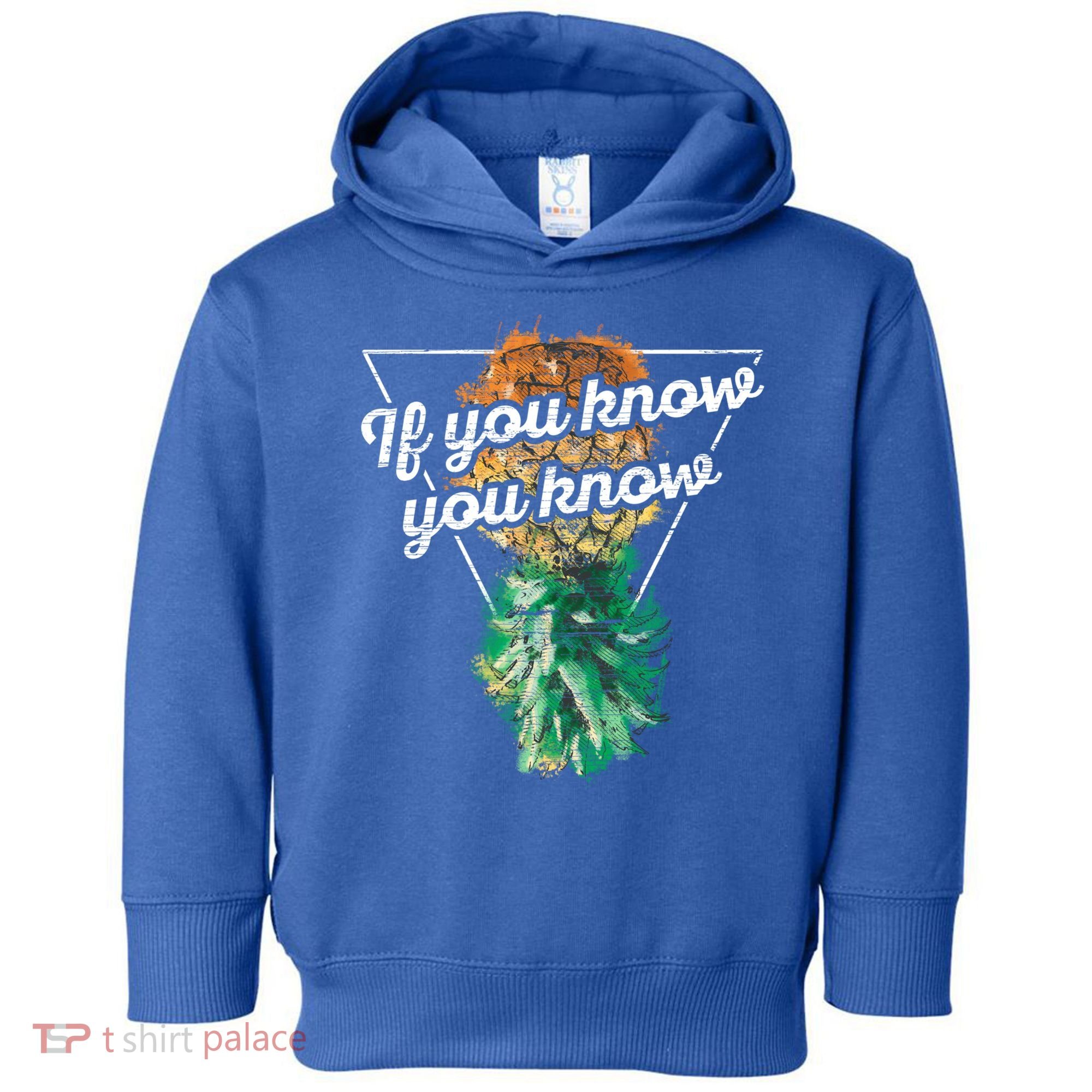 If You Know You Know Upside Down Pineapple Swinger Gift Toddler Hoodie