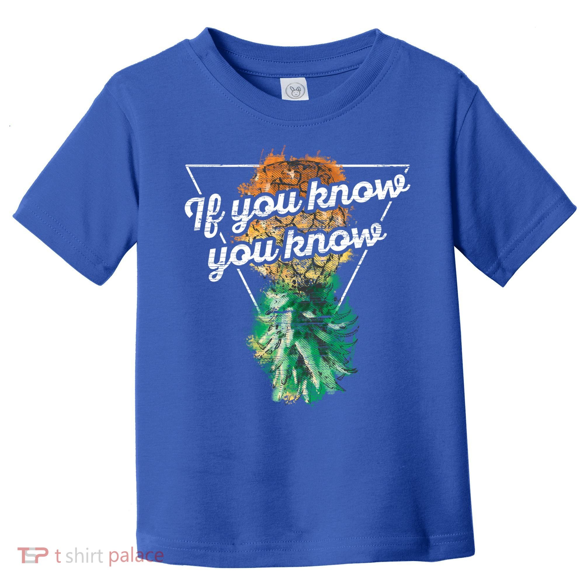 If You Know You Know Upside Down Pineapple Swinger Gift Toddler T-Shirt