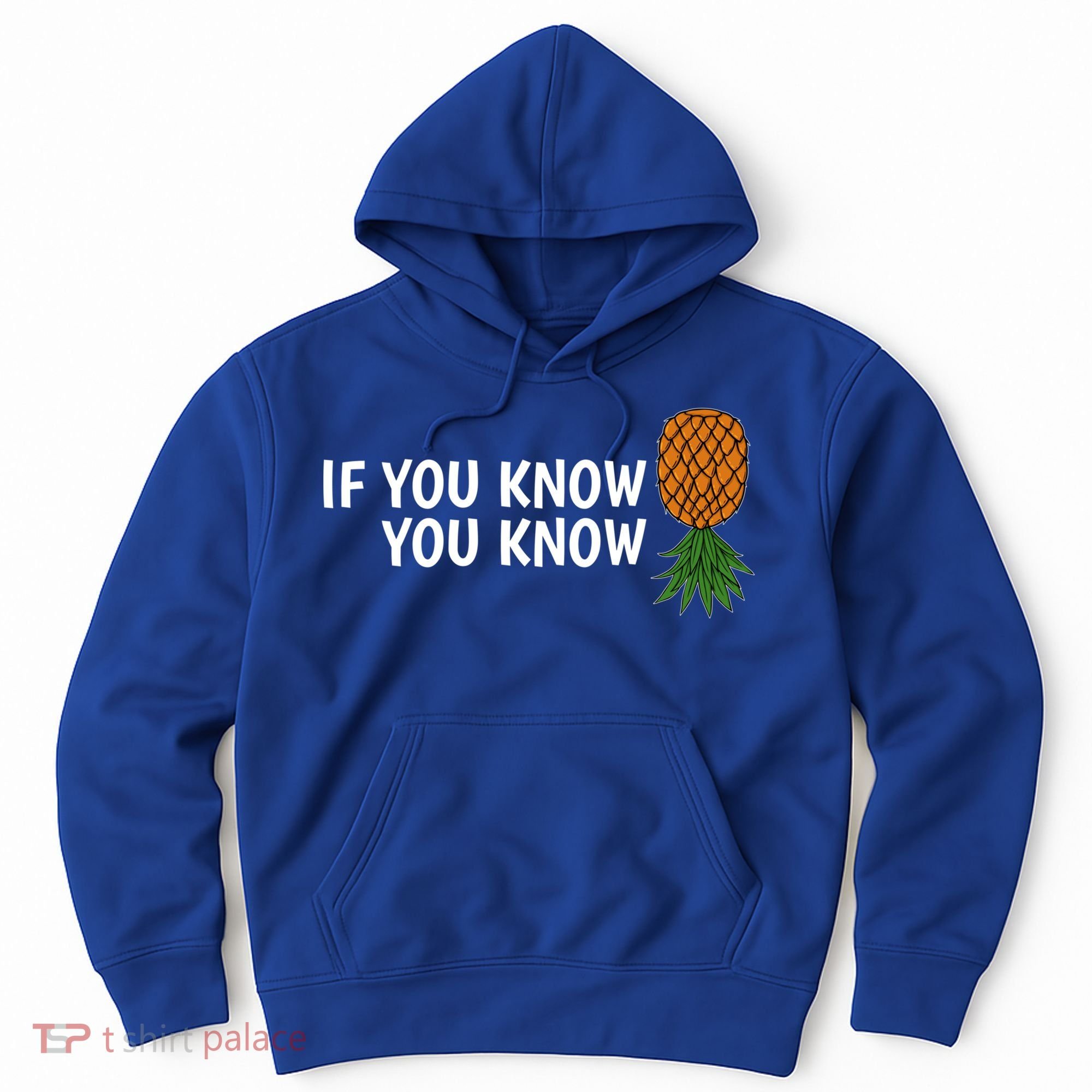 If You Know Swinging Upside Down Pineapple Cool Gift Hoodie