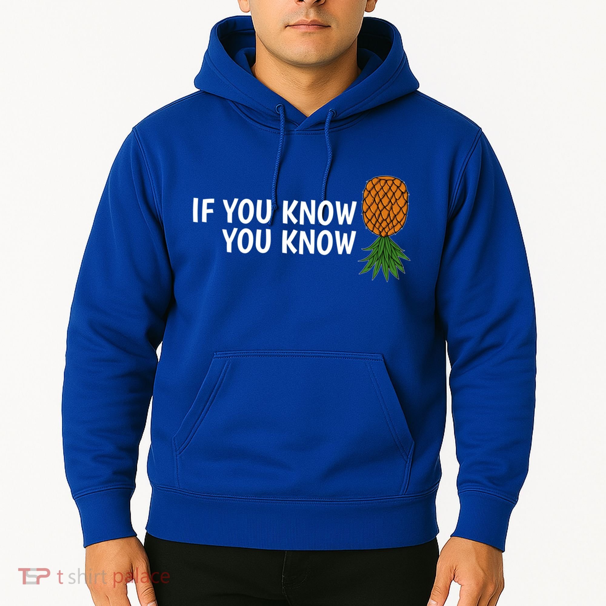 If You Know Swinging Upside Down Pineapple Cool Gift Hoodie