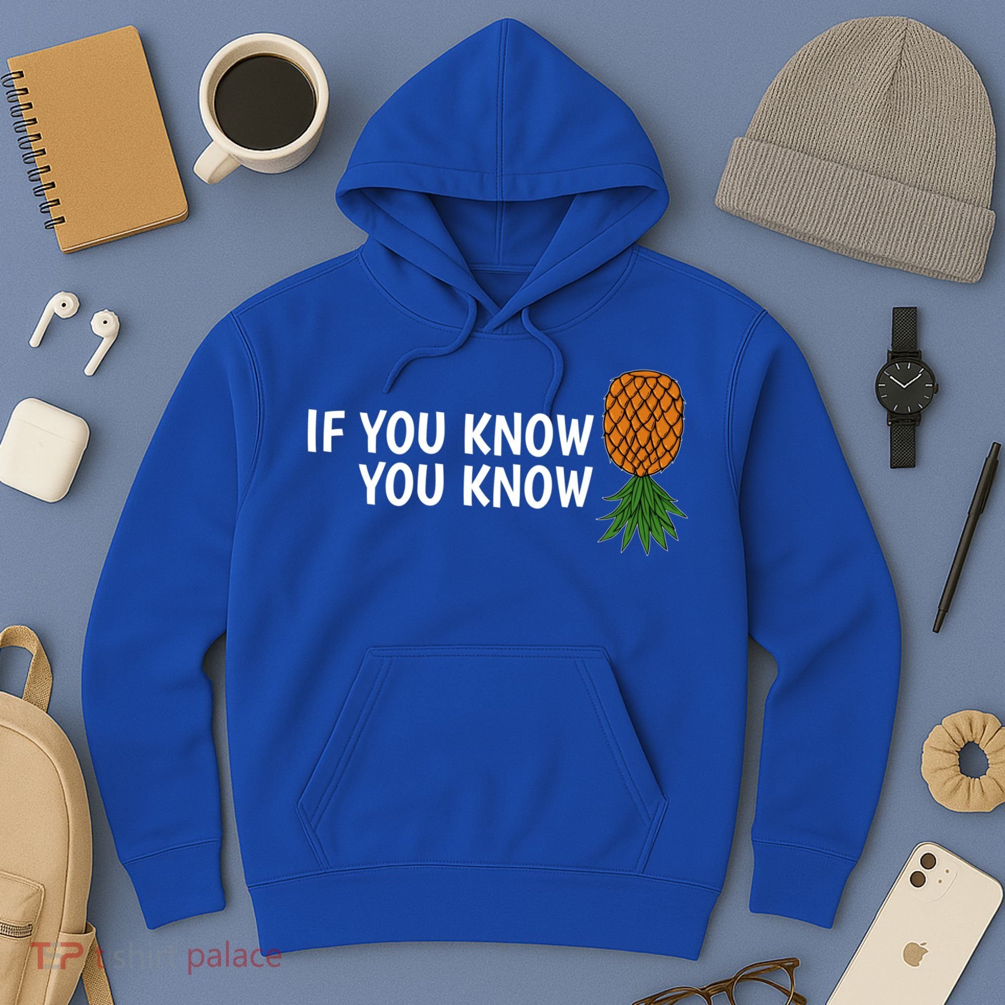 If You Know Swinging Upside Down Pineapple Cool Gift Hoodie