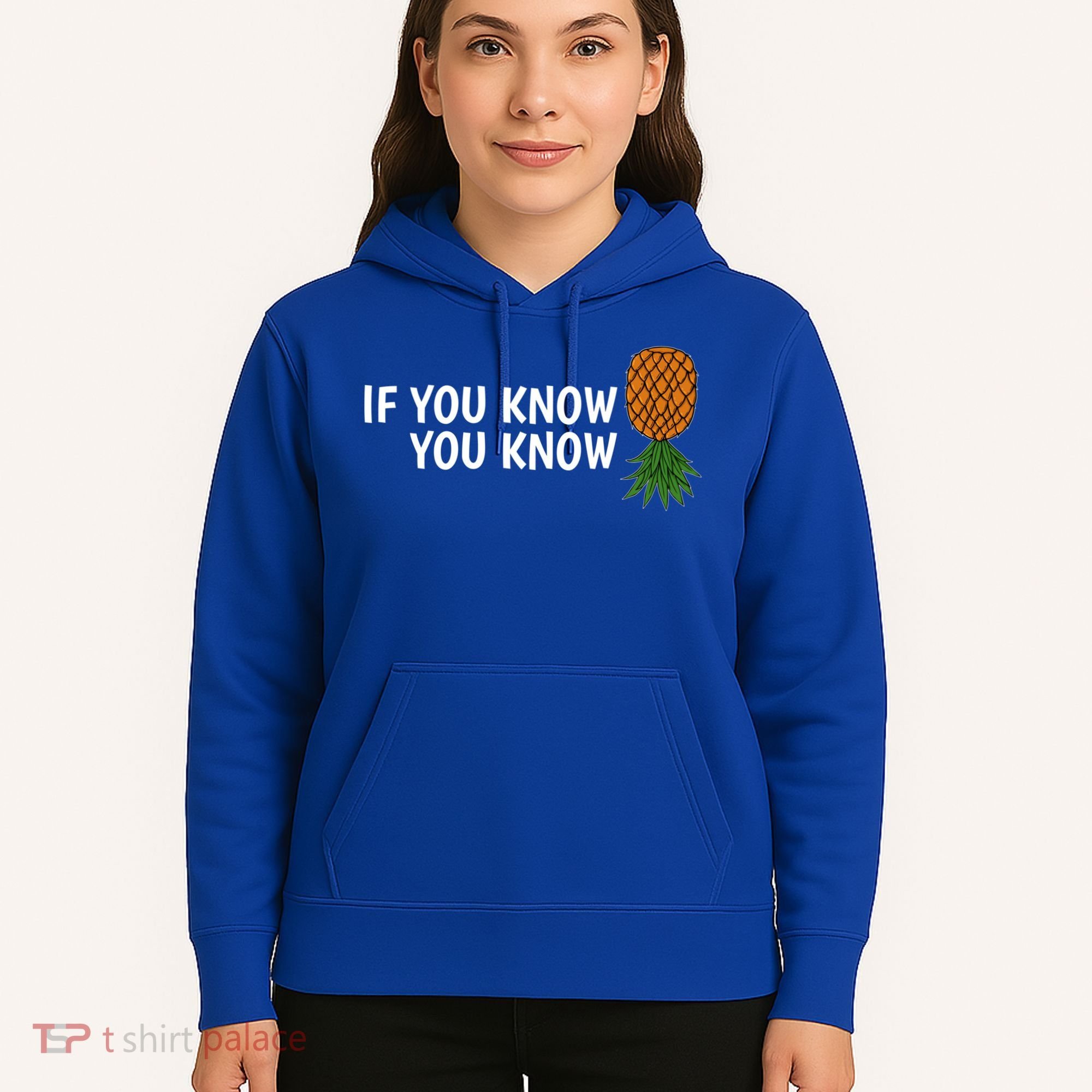If You Know Swinging Upside Down Pineapple Cool Gift Hoodie