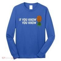 If You Know Swinging Upside Down Pineapple Cool Gift Long Sleeve Shirt thumb 0