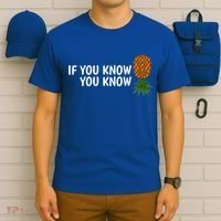 If You Know Swinging Upside Down Pineapple Cool Gift T-Shirt thumb 6