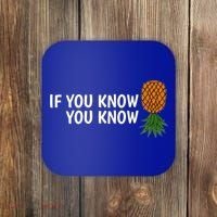 If You Know Swinging Upside Down Pineapple Cool Gift Coaster thumb 0
