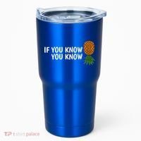 If You Know Swinging Upside Down Pineapple Cool Gift Tumbler thumb 0