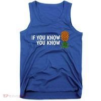 If You Know Swinging Upside Down Pineapple Cool Gift Tank Top thumb 0