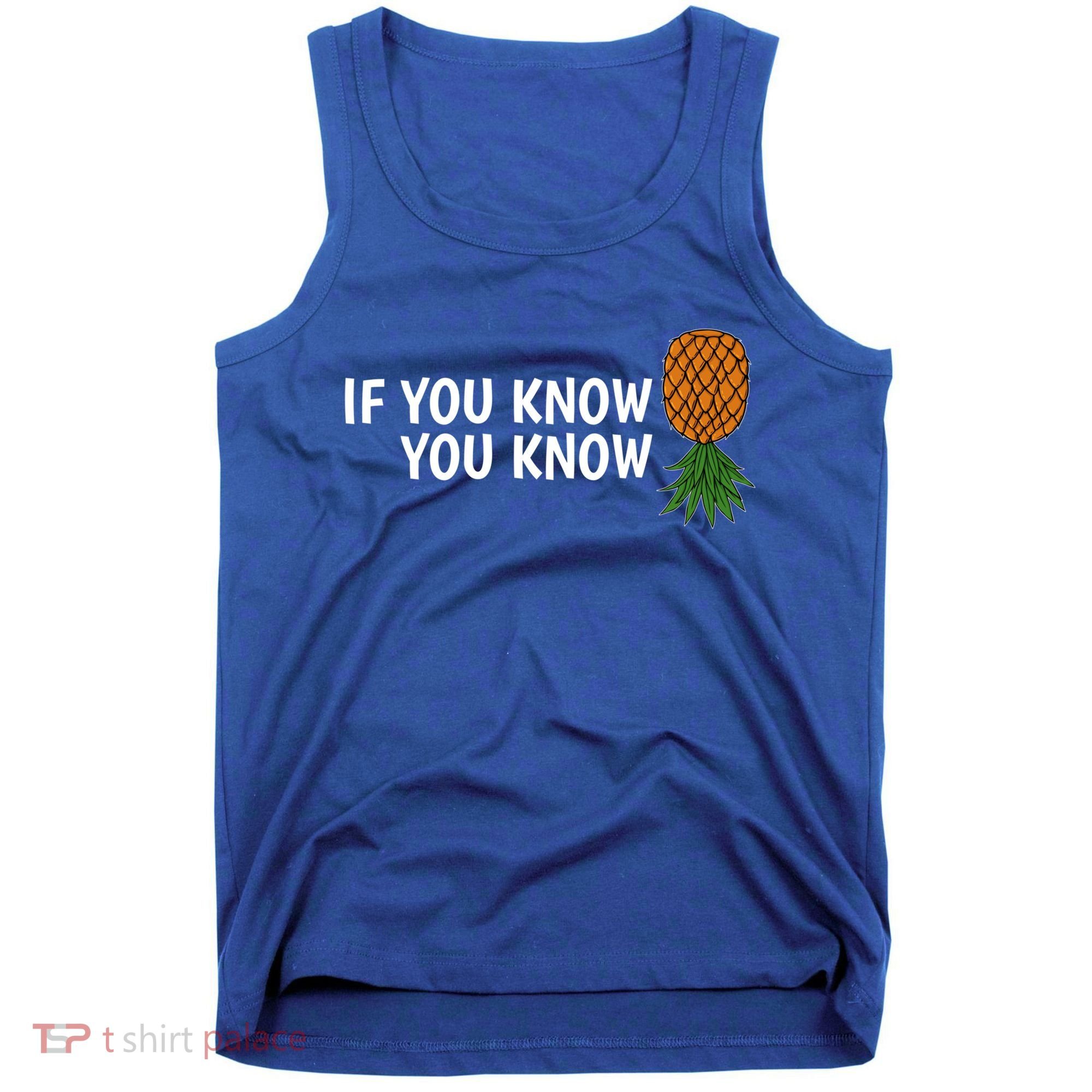 If You Know Swinging Upside Down Pineapple Cool Gift Tank Top