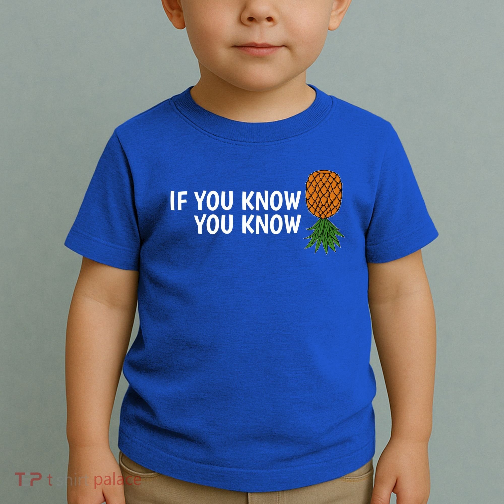 If You Know Swinging Upside Down Pineapple Cool Gift Toddler T-Shirt