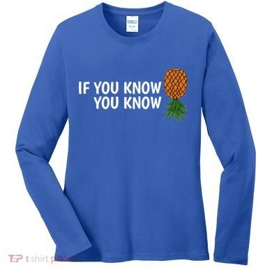If You Know Swinging Upside Down Pineapple Cool Gift Women's Long Sleeve Shirt
