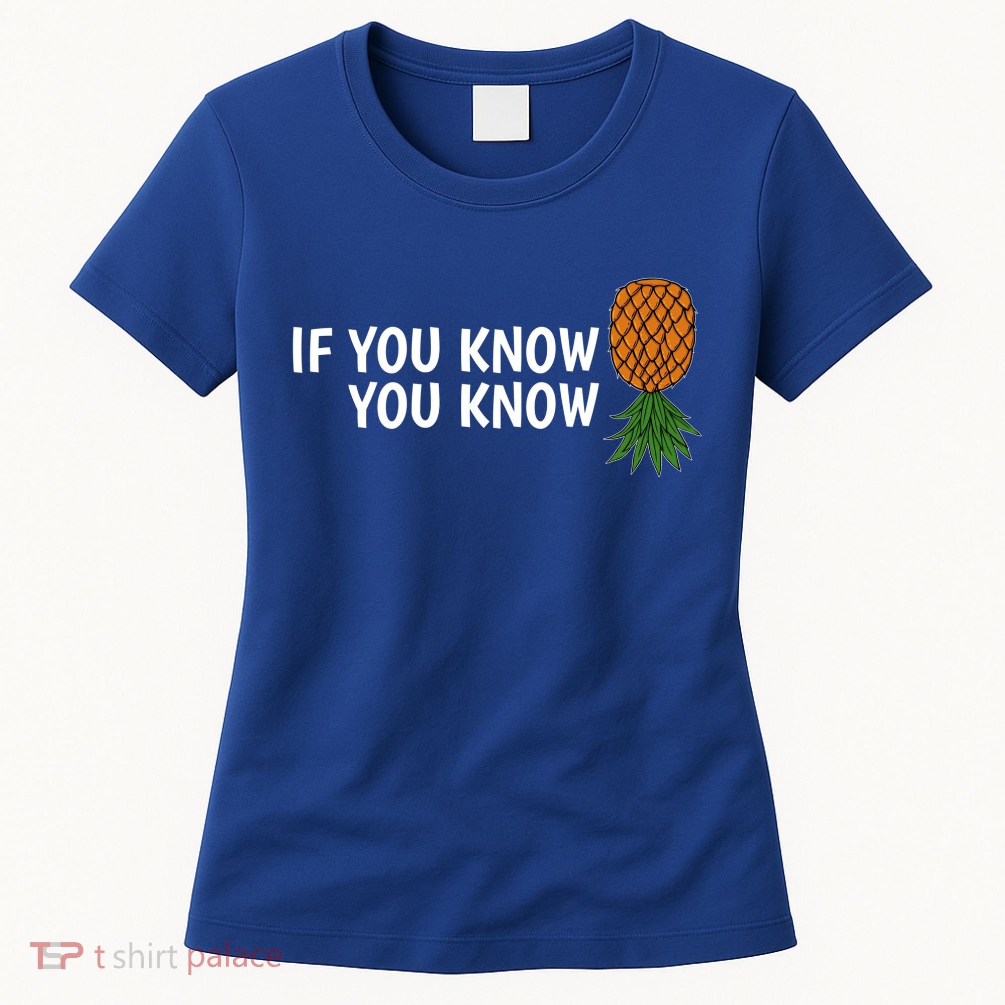 If You Know Swinging Upside Down Pineapple Cool Gift Women's T-Shirt