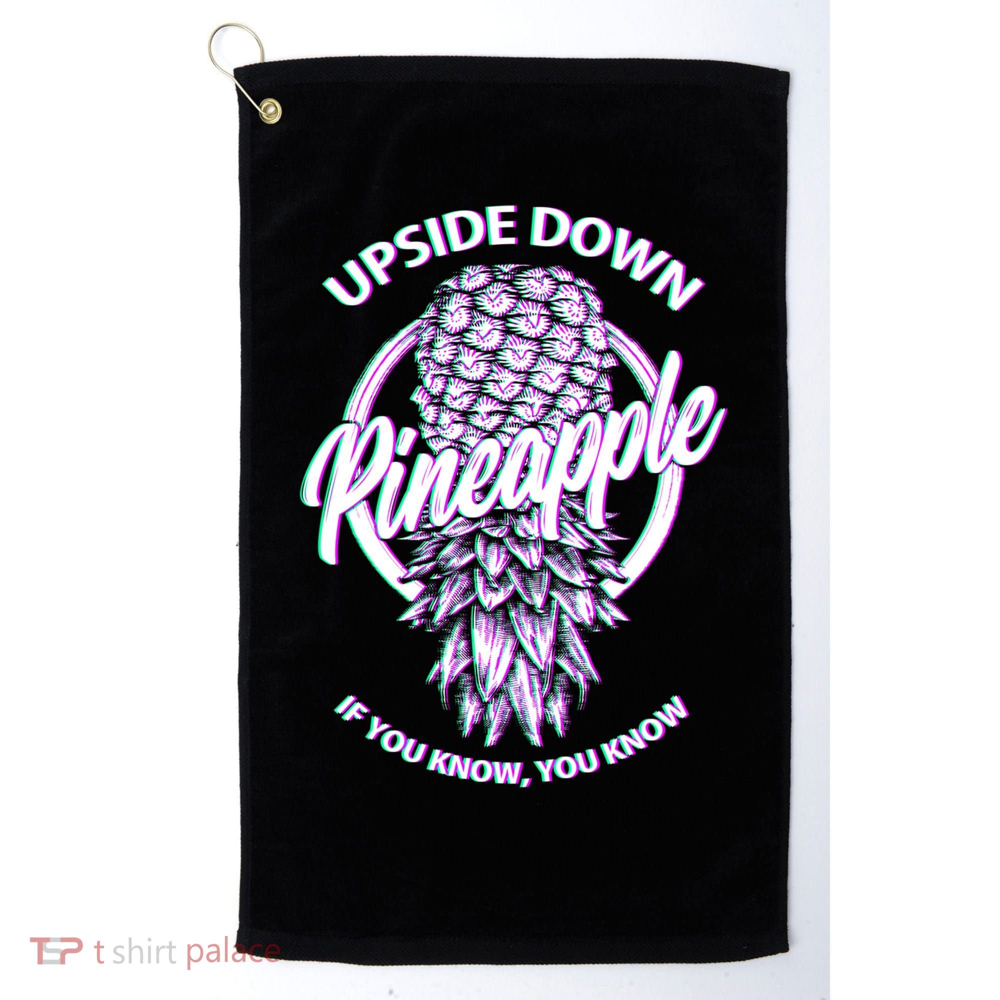 If You Know You Know Upside Down Pineapple Gift Golf Towel