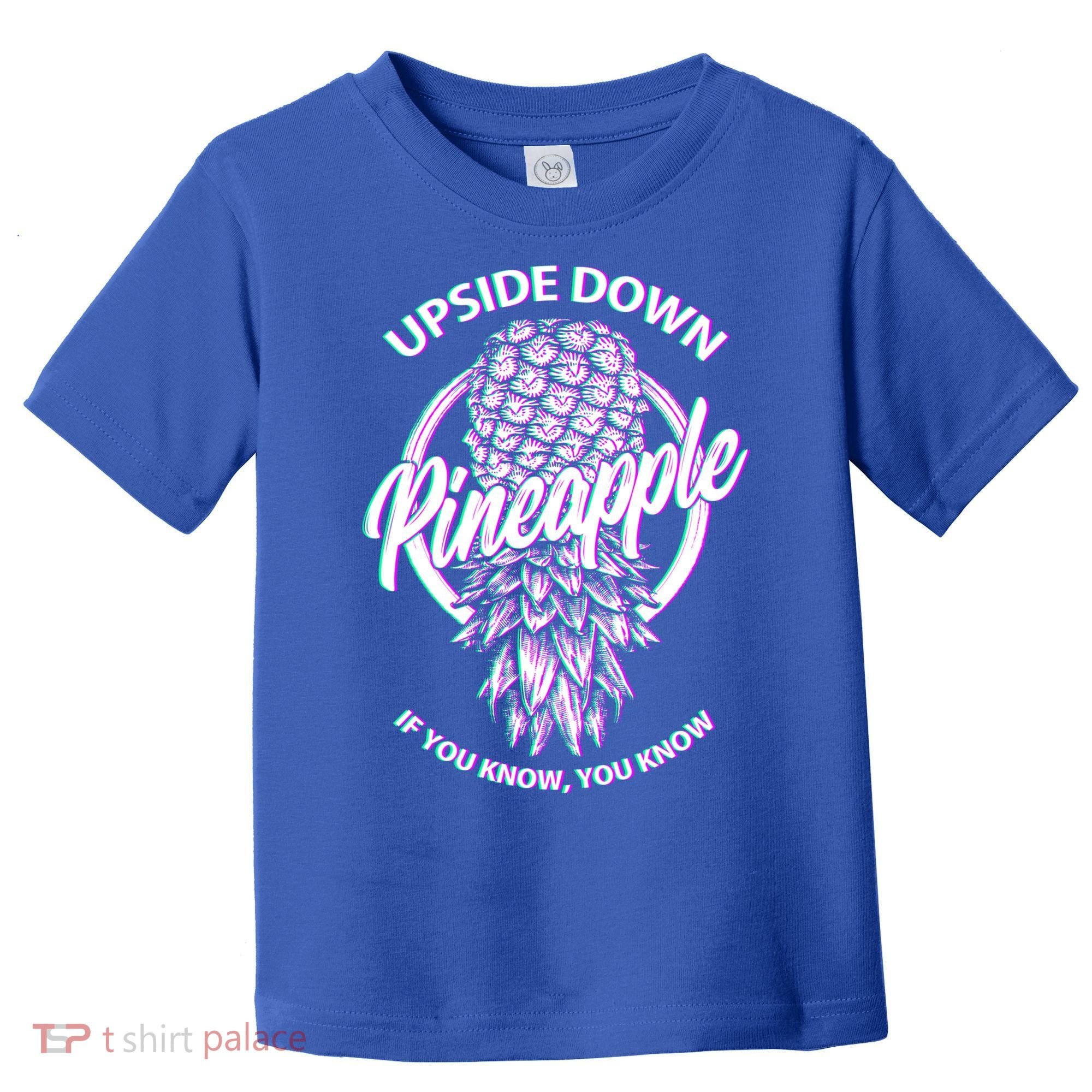 If You Know You Know Upside Down Pineapple Gift Toddler T-Shirt