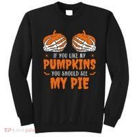 If You Like My Pumpkins You Should See My Pie Funny Halloween Sweatshirt thumb 0