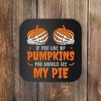 If You Like My Pumpkins You Should See My Pie Funny Halloween Coaster thumb 0