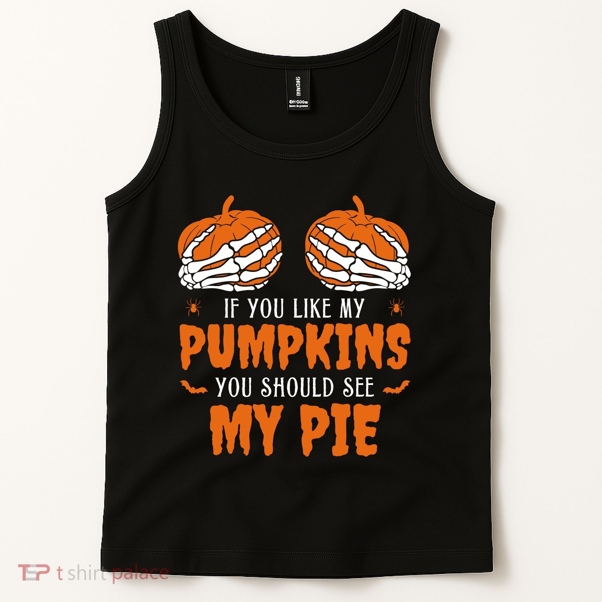 If You Like My Pumpkins You Should See My Pie Funny Halloween Tank Top