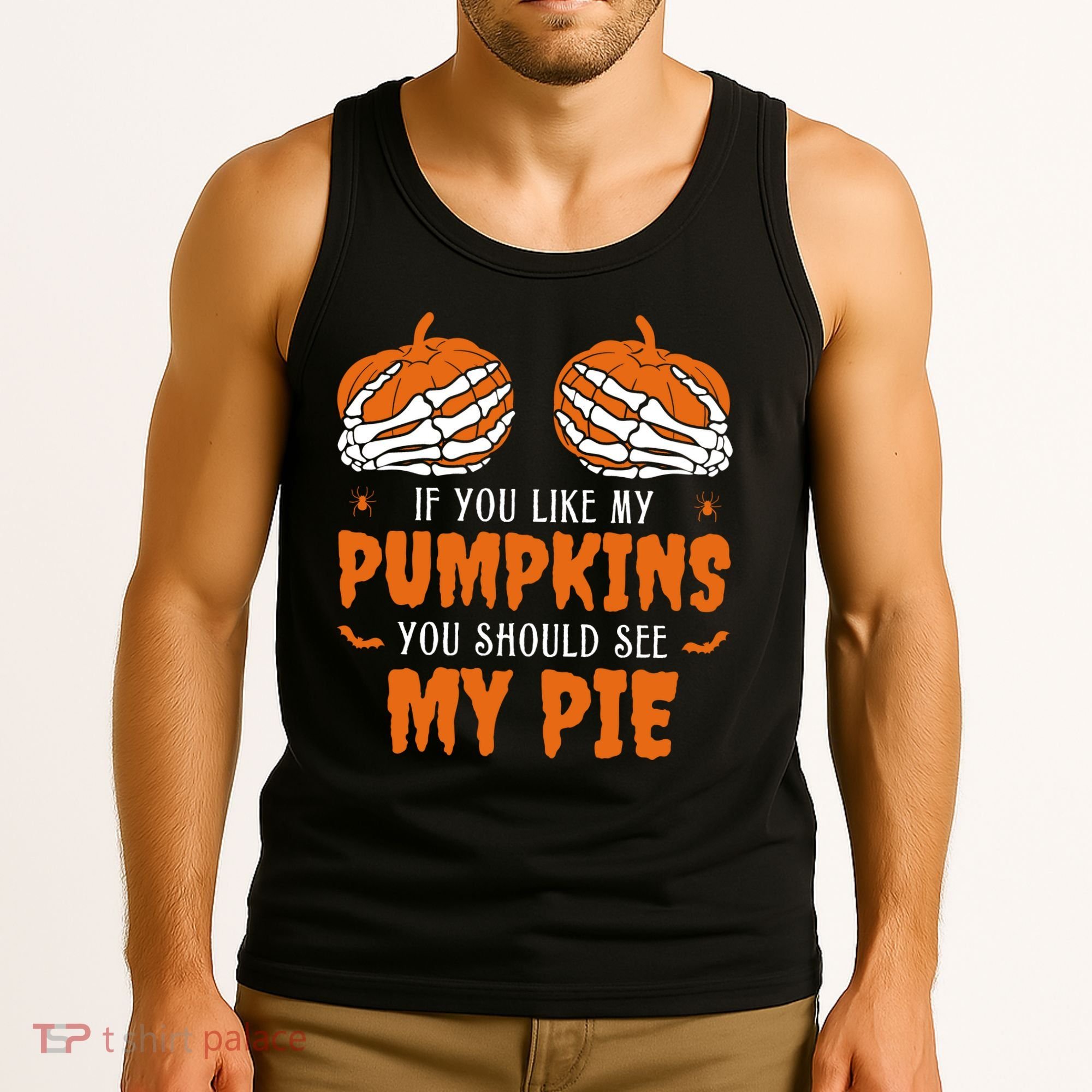 If You Like My Pumpkins You Should See My Pie Funny Halloween Tank Top
