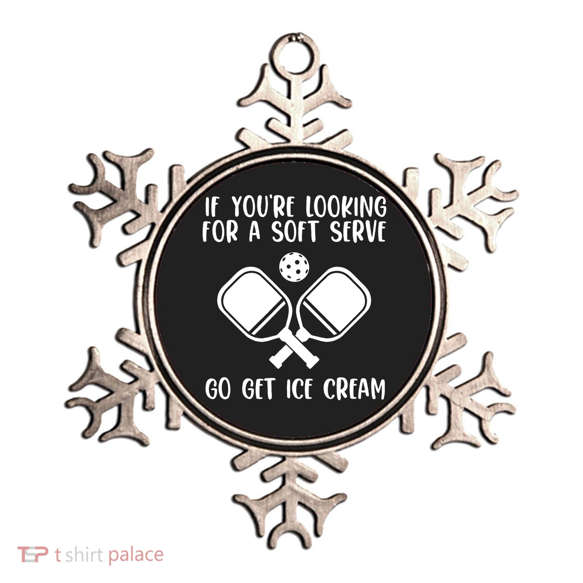 If You're Looking For A Soft Serve Go Get Ice Cream Ornament