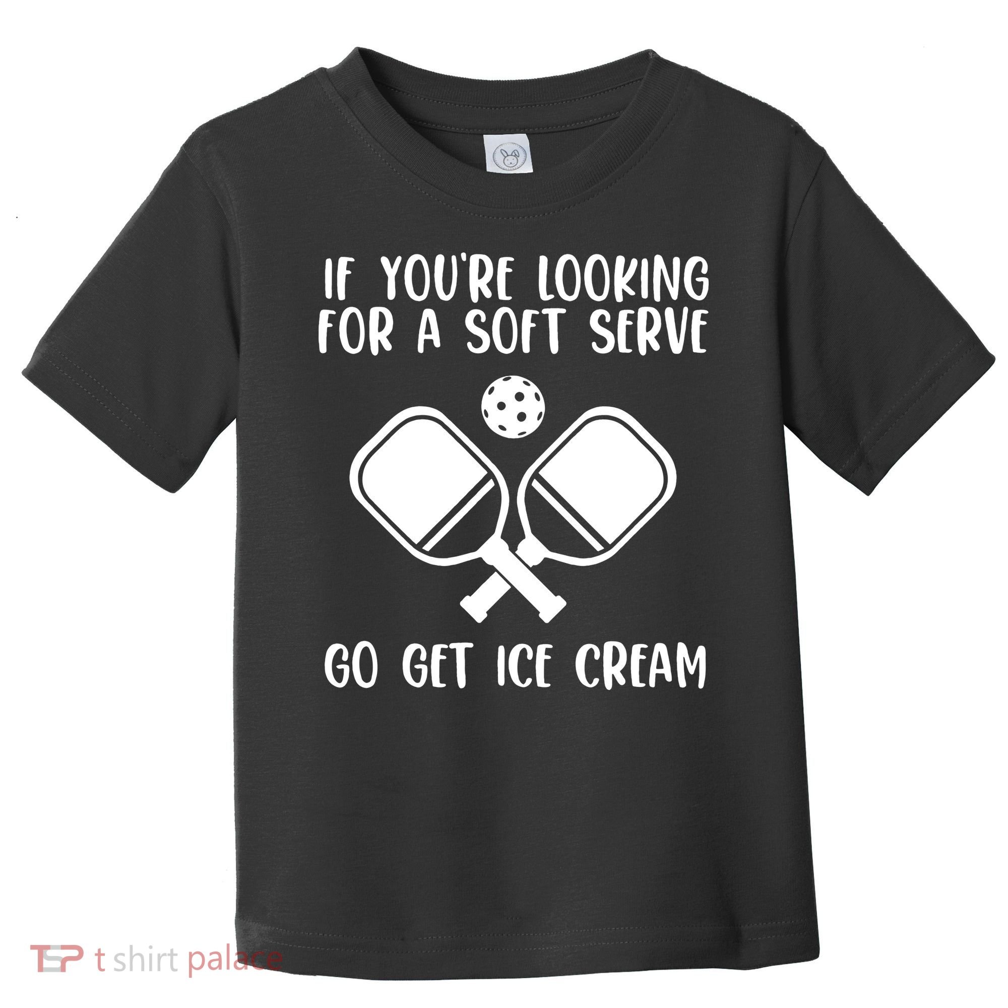 If You're Looking For A Soft Serve Go Get Ice Cream Toddler T-Shirt
