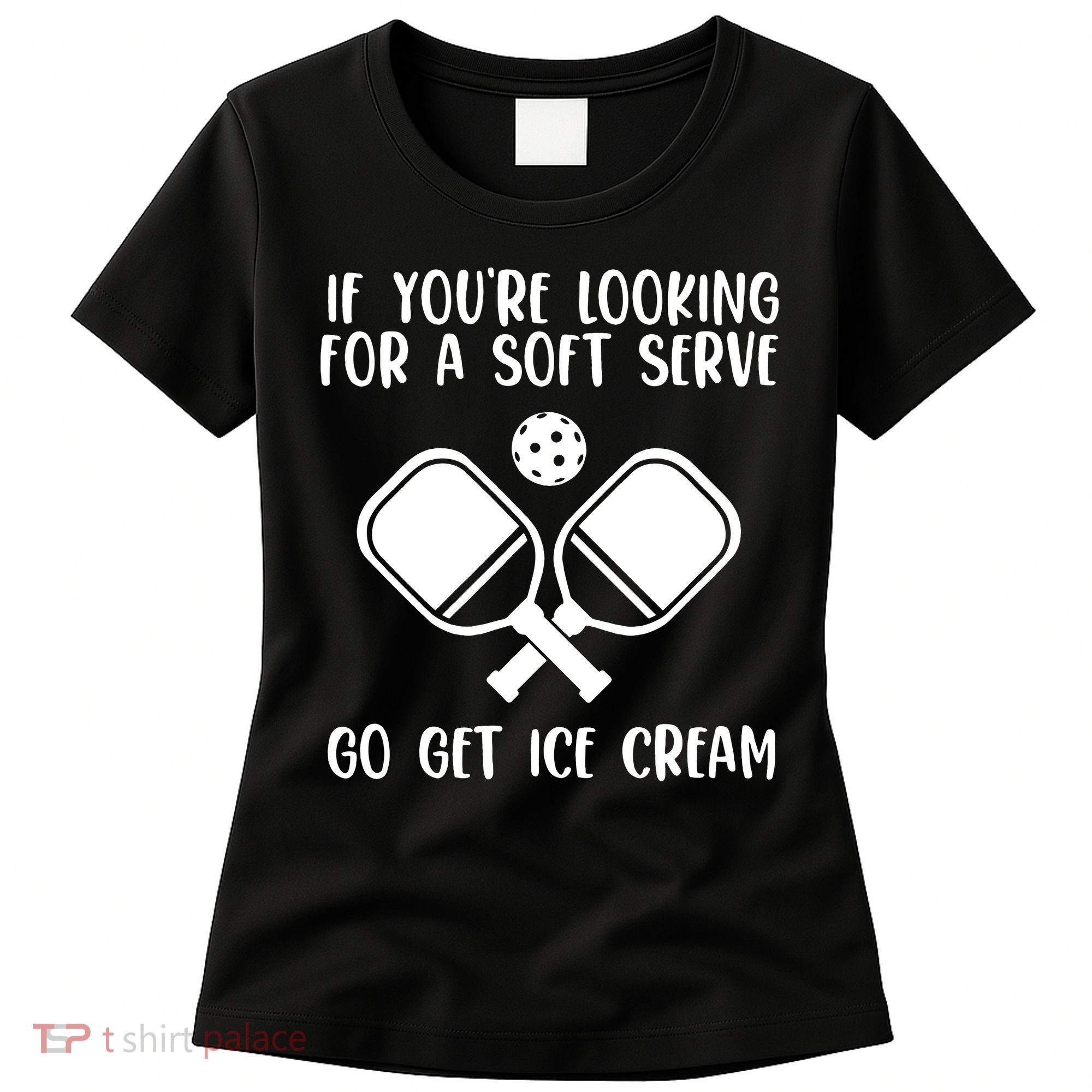 If You're Looking For A Soft Serve Go Get Ice Cream Women's T-Shirt