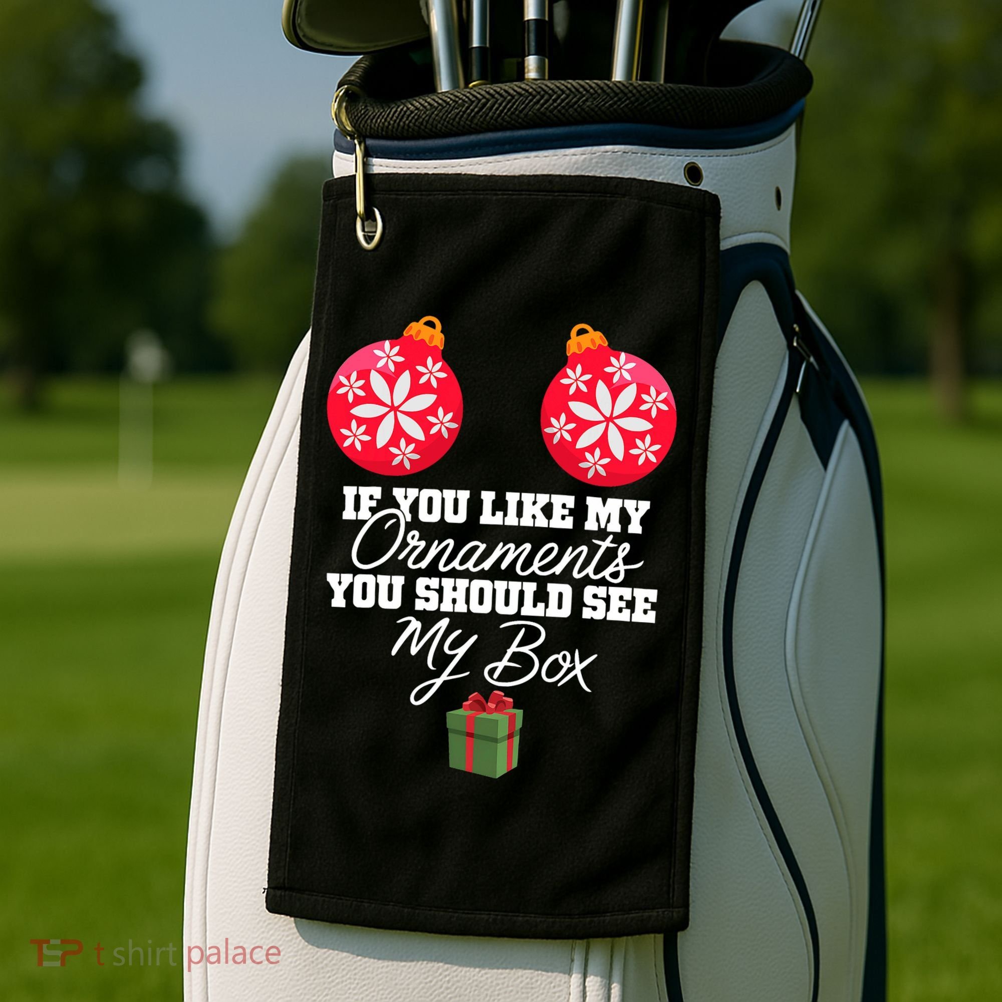 If You Like My Ornaments You Should See My Box Christmas Golf Towel