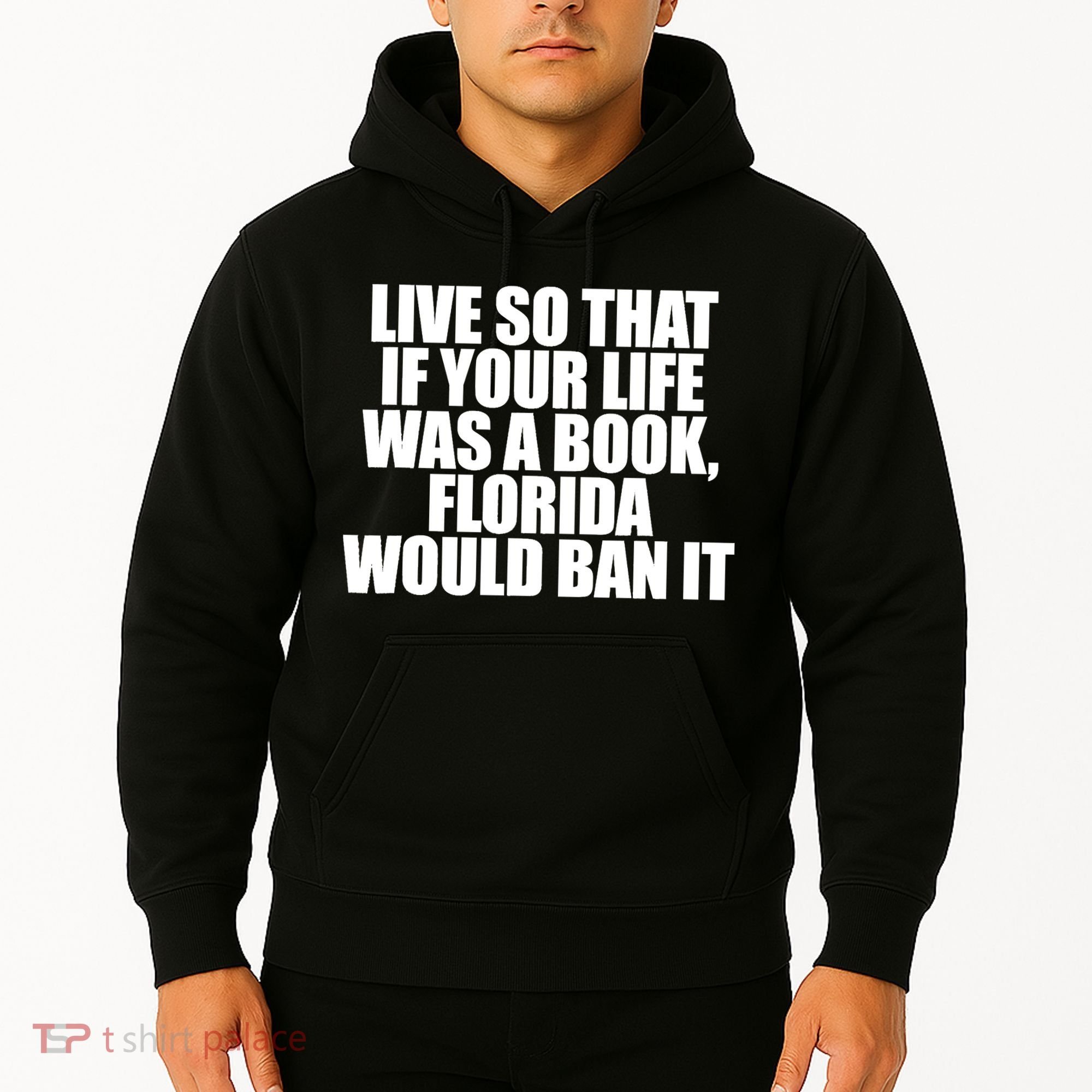 If Your Life Was A Book Florida Would Ban It Hoodie