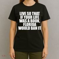 If Your Life Was A Book Florida Would Ban It T-Shirt thumb 4