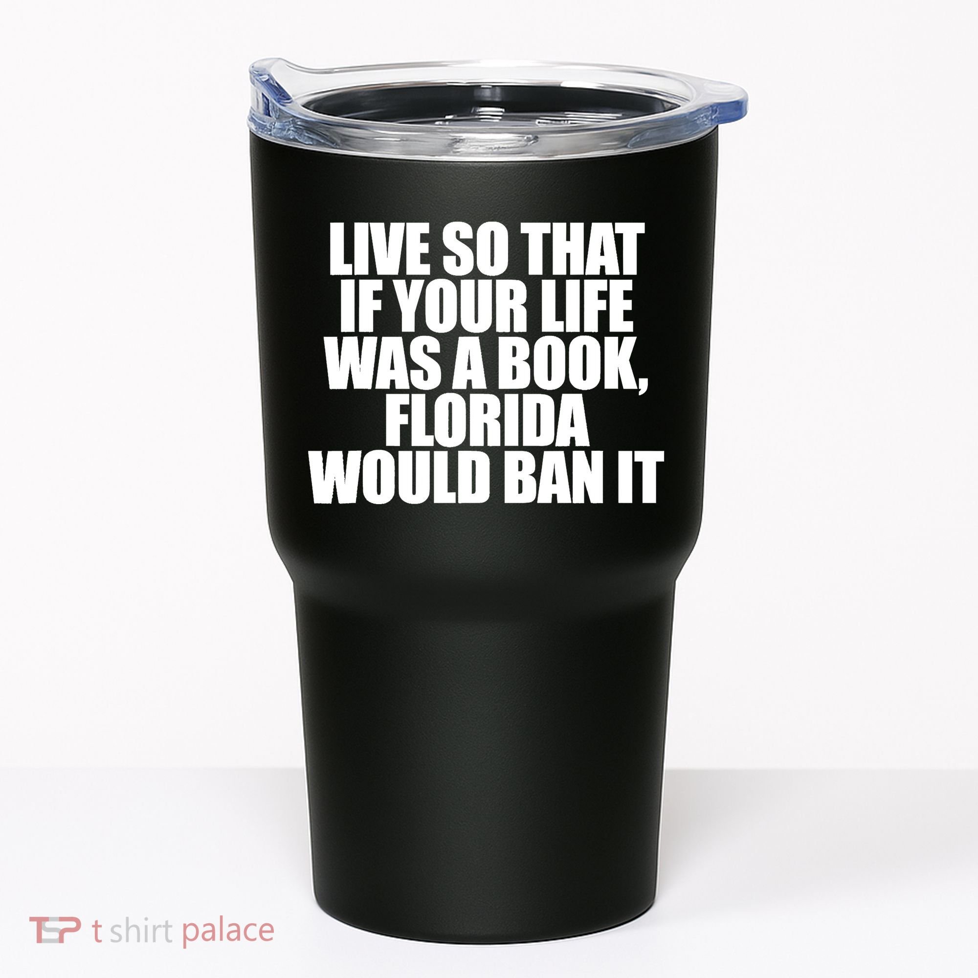 If Your Life Was A Book Florida Would Ban It Tumbler
