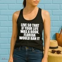 If Your Life Was A Book Florida Would Ban It Women's Tank Top thumb 2