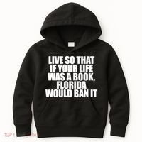 If Your Life Was A Book Florida Would Ban It Kids Hoodie thumb 0