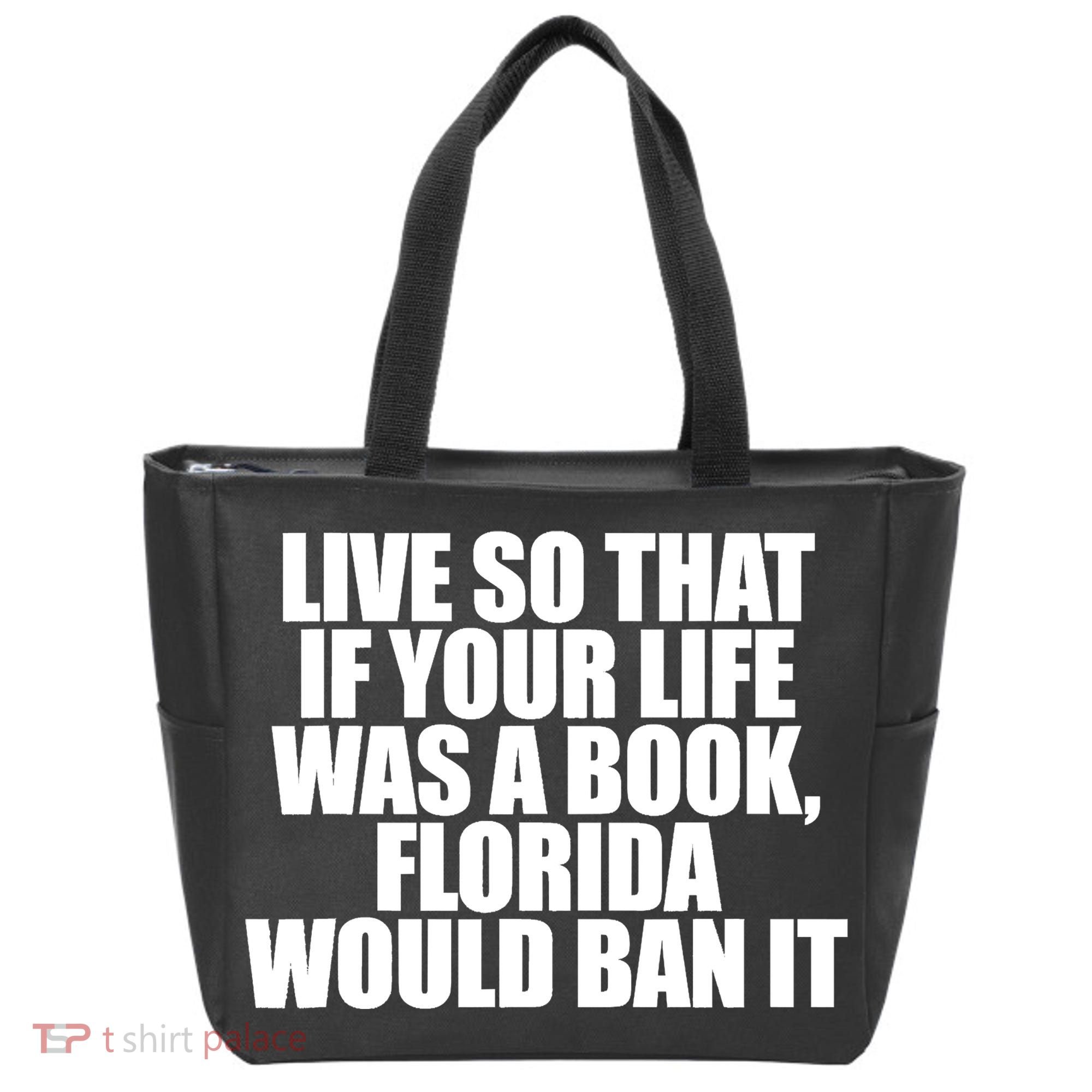 If Your Life Was A Book Florida Would Ban It Tote Bag