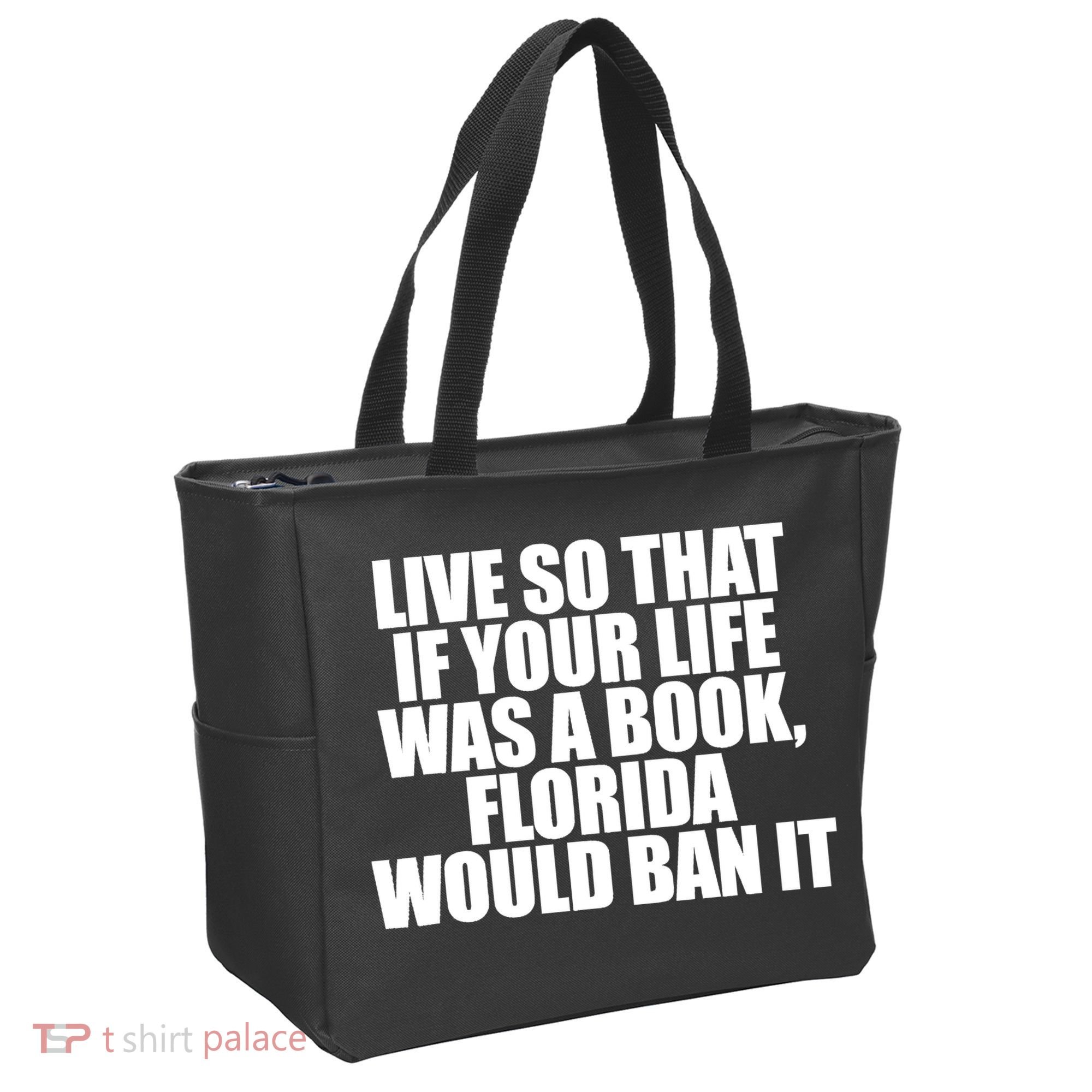 If Your Life Was A Book Florida Would Ban It Tote Bag