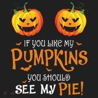 If You Like My Pumpkins Ypu Should See My Pie Halloween Beanie thumb 2