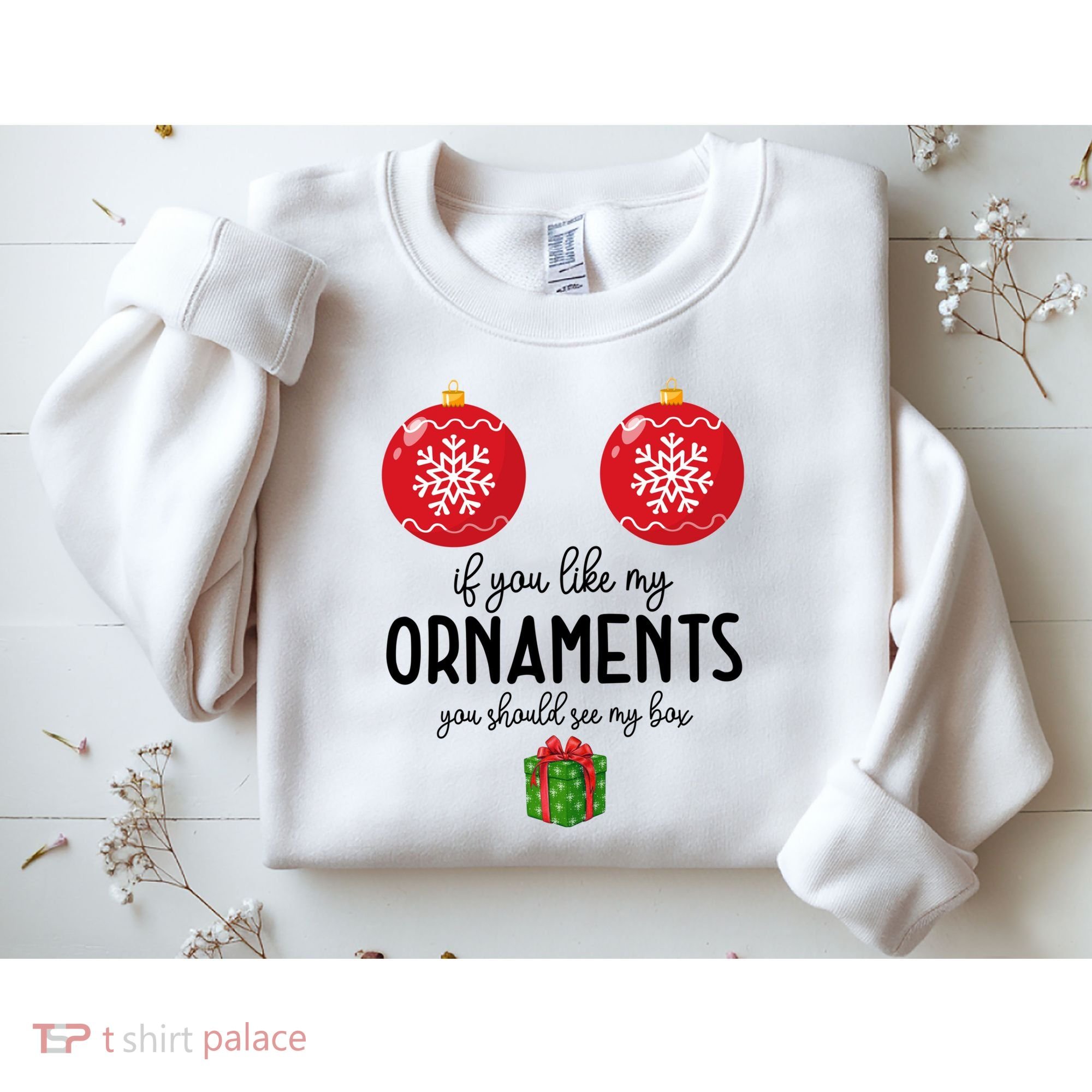 If You Like My Ornaments Funny Christmas Sweatshirt
