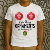 If You Like My Ornaments Funny Christmas T-Shirt thumb 3