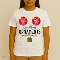 If You Like My Ornaments Funny Christmas T-Shirt thumb 4
