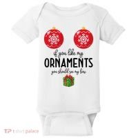 If You Like My Ornaments Funny Christmas Baby Bodysuit thumb 0