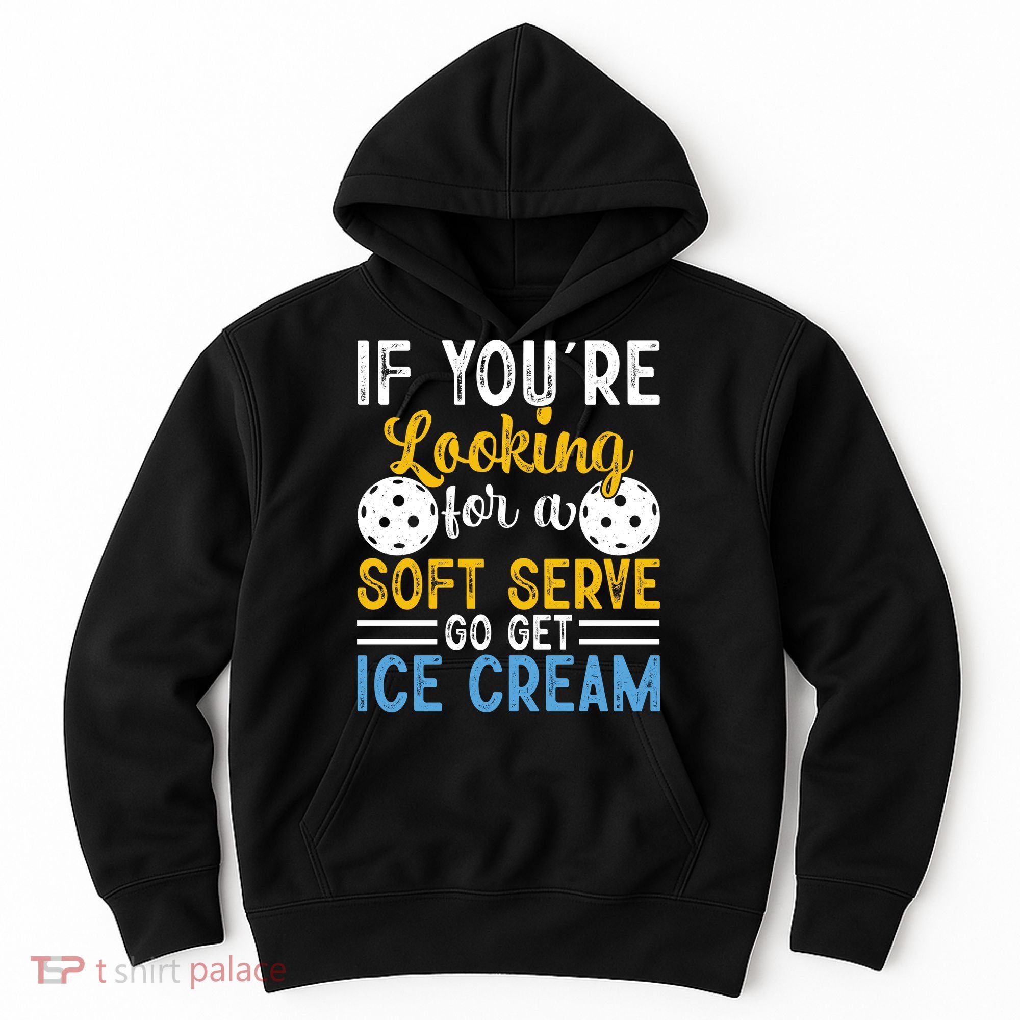 If You Looking For A Soft Serve Got Get Ice Cream Pickleball Gift Hoodie