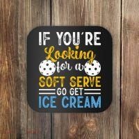 If You Looking For A Soft Serve Got Get Ice Cream Pickleball Gift Coaster thumb 0