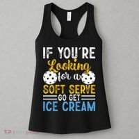 If You Looking For A Soft Serve Got Get Ice Cream Pickleball Gift Women's Tank Top thumb 3