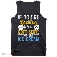 If You Looking For A Soft Serve Got Get Ice Cream Pickleball Gift Tank Top thumb 0
