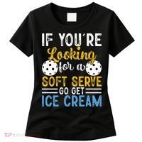 If You Looking For A Soft Serve Got Get Ice Cream Pickleball Gift Women's T-Shirt thumb 0