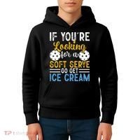 If You Looking For A Soft Serve Got Get Ice Cream Pickleball Gift Kids Hoodie thumb 4