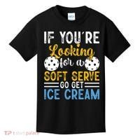 If You Looking For A Soft Serve Got Get Ice Cream Pickleball Gift Kids T-Shirt thumb 0